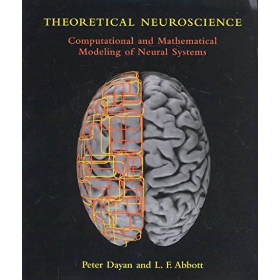 Pre-Owned Theoretical Neuroscience: Computational and Mathematical Modeling of Neural Systems (Hardcover) 0262041995 9780262041997