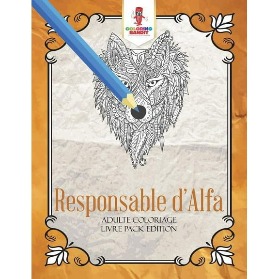 Responsable d'Alfa: Adulte Coloriage Livre Pack Edition, (Paperback)