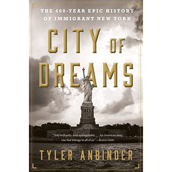 Pre-Owned City of Dreams: The 400-Year Epic History of Immigrant New York (Paperback) 1328745511 9781328745514