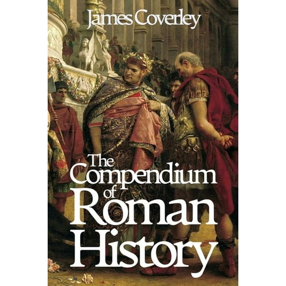 The Compendium of Roman History, (Paperback)