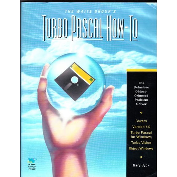 Pre-Owned The Waite Group's Turbo Pascal How-To: The Definitive Object-Oriented Problem Solver, 9781878739049, 1878739042, Paperback, First Edition edition