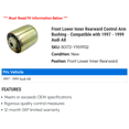 thumbnail image 2 of Front Lower Inner Rearward Control Arm Bushing - Compatible with 1997 - 1999 Audi A8 1998, 2 of 2
