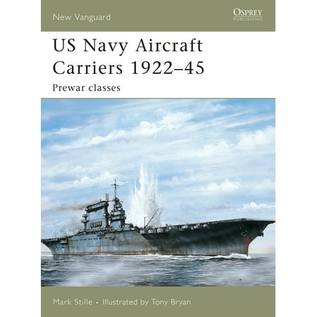 US Navy Aircraft Carriers 1922–45 : Prewar