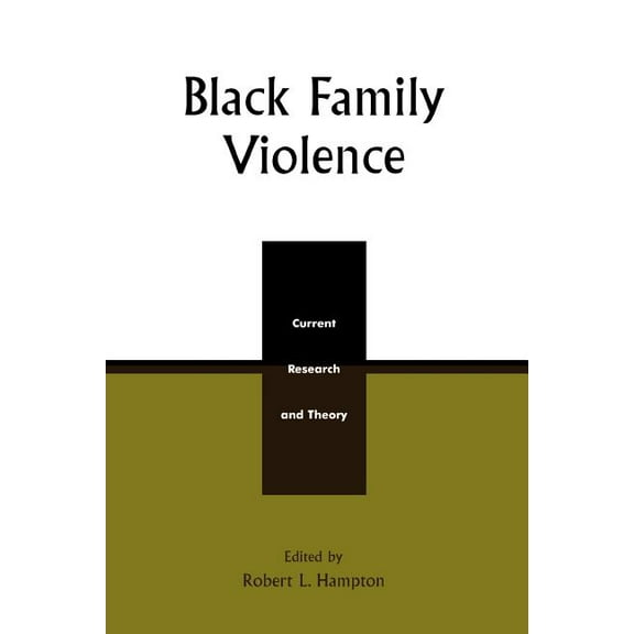Black Family Violence: Current Research and Theory, (Paperback)