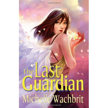 Pre-Owned The Last Guardian, Paperback 0984154361 9780984154364 Michelle Wachbrit