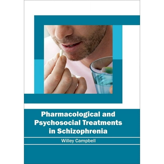 Pharmacological and Psychosocial Treatments in Schizophrenia, (Hardcover)