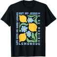 thumbnail image 2 of 100% Cotton Life Gave Me Some Lemons but My Jesus He Be Making Lemonade T-Shirt, 2 of 5