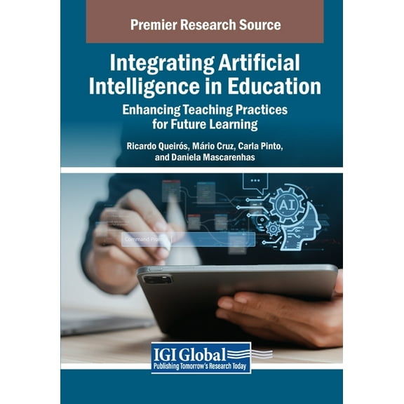 Integrating Artificial Intelligence in Education: Enhancing Teaching Practices for Future Learning, (Paperback)