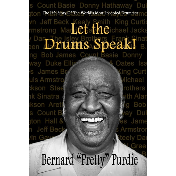 Let The Drums Speak!: The Life Story Of The World's Most Recorded Drummer, (Paperback)