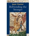 thumbnail image 1 of Pre-Owned Befriending the Stranger (Paperback) 0809146908 9780809146901, 1 of 1