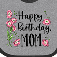 thumbnail image 4 of Inktastic Happy Birthday, Mom Pink Flowers Boys or Girls Baby Bib, 4 of 4