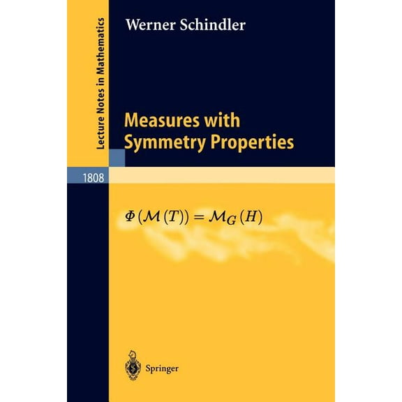 Lecture Notes in Mathematics Measures with Symmetry Properties, Book 1808, (Paperback)