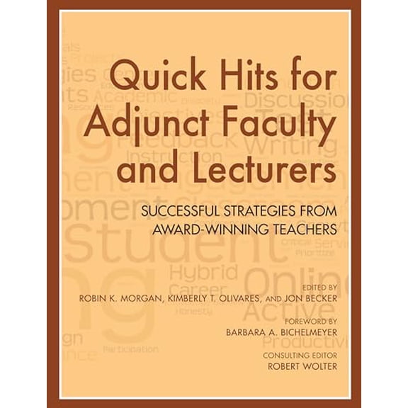 Pre-Owned Quick Hits for Adjunct Faculty and Lecturers: Successful Strategies from Award-Winning Teachers, 9780253018342, 025301834X, Paperback,