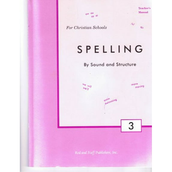 Pre-Owned Spelling By Sound and Structure for Christian Schools Grade 3 (Unknown) 0739905740 9780739905746