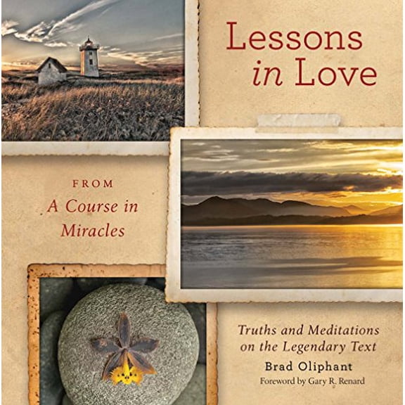 Pre-Owned Lessons in Love from A Course in Miracles: Truths and Meditations on the Legendary Text, 9781454911357, 1454911352, Hardcover,