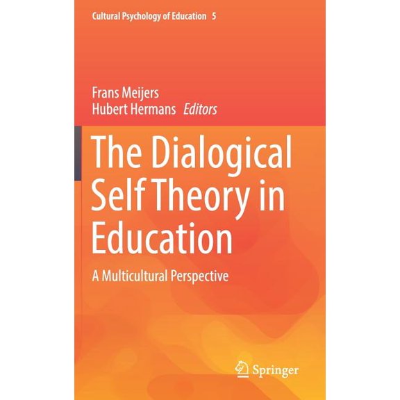 Cultural Psychology of Education The Dialogical Self Theory in Education: A Multicultural Perspective, Book 5, (Hardcover)