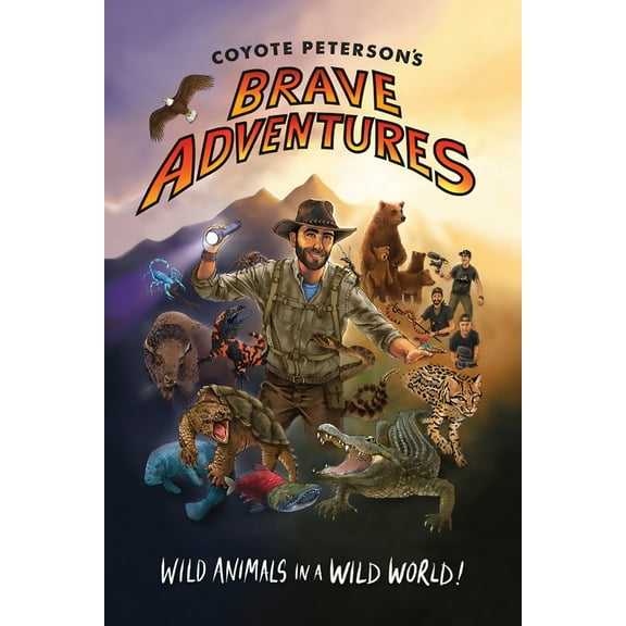 Pre-Owned Coyote Peterson's Brave Adventures: Wild Animals in a Wild World (Kids Book) (Hardcover) 1633535770 9781633535770