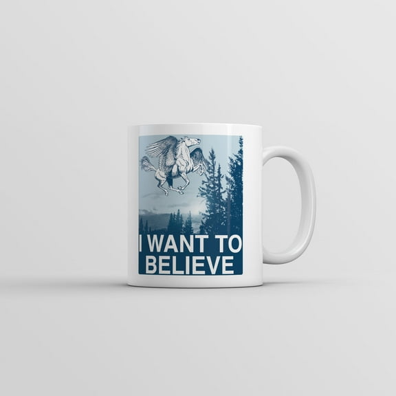 I Want to Believe Pegasus Mug Funny Graphic Coffee Cup
