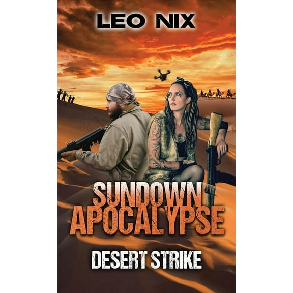Sundown Apocalypse Desert Strike, Book 4, (Hardcover)