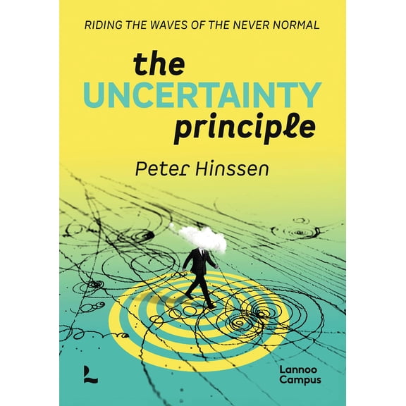 Pre-Owned The Uncertainty Principle: Riding the Waves of the Never Normal. (Paperback) 9020955098 9789020955095