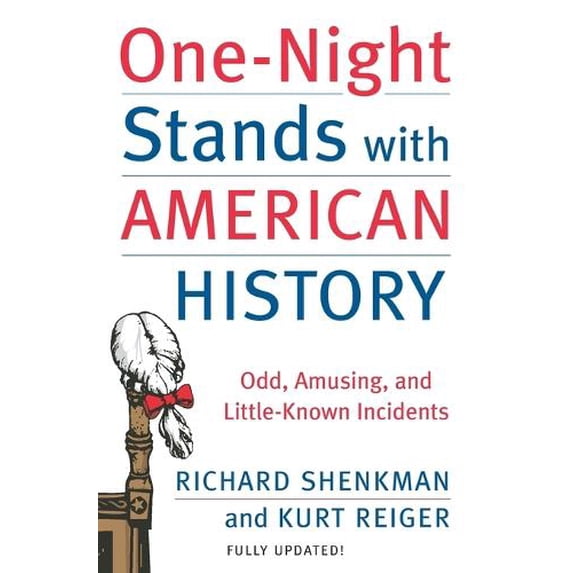 Pre-Owned One-Night Stands with American History: Odd, Amusing, and Little-Known Incidents (Paperback) 0060538201 9780060538200