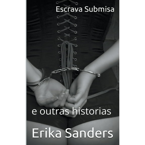 Dominación E Submisión Erótica Escrava Submisa e outras historias, Book 6, (Paperback)