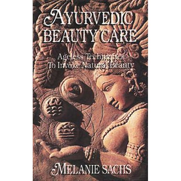 Pre-Owned Ayurvedic Beauty Care: Ageless Techniques to Invoke Natural Beauty (Paperback) 091495511X 9780914955115
