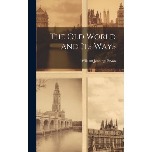 The Old World and Its Ways (Hardcover)