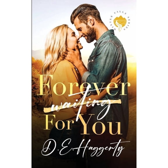 Winter Falls Forever For You: a forced proximity small town romantic comedy, Book 2, (Paperback)