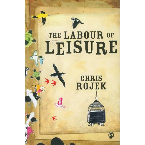 The Labour of Leisure, (Paperback)