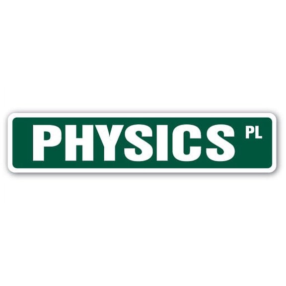 SignMission SS-PHYSICS 4 x 18 in. Physics Street Sign