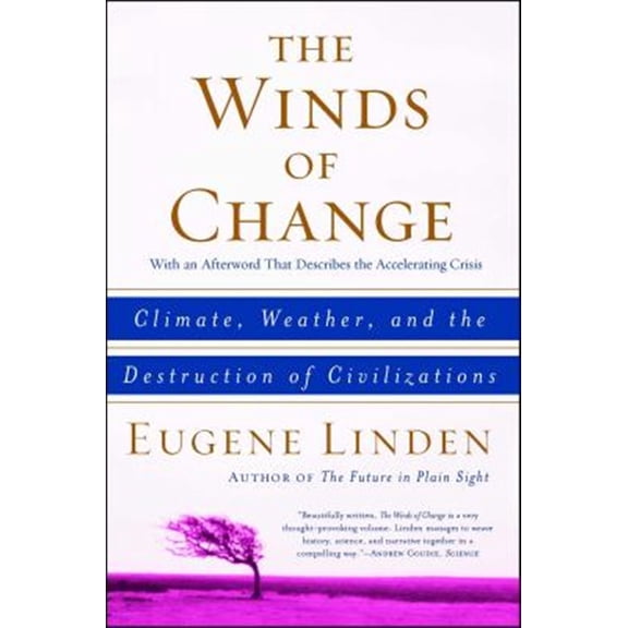Pre-Owned The Winds of Change : Climate, Weather, and the Destruction of Civilizations (Paperback)