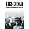 KINGS OF THE KREMLIN: Leaders from Ivan the Terrible to Boris Yeltsin [Hardcover - Used]