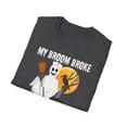 thumbnail image 4 of My Broom Broke So now Im a Nurse Halloween T-Shirt, 4 of 4