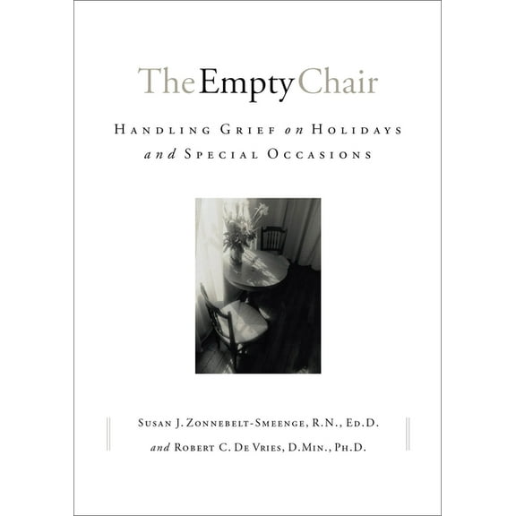 The Empty Chair: Handling Grief on Holidays and Special Occasions, (Paperback)