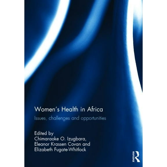 Women's Health in Africa: Issues, Challenges and Opportunities, (Hardcover)
