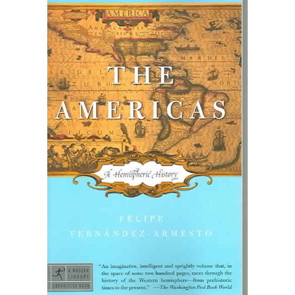 Pre-owned Americas : A Hemispheric History, Paperback by Fernandez-Armesto, Felipe, ISBN 0812975545, ISBN-13 9780812975543