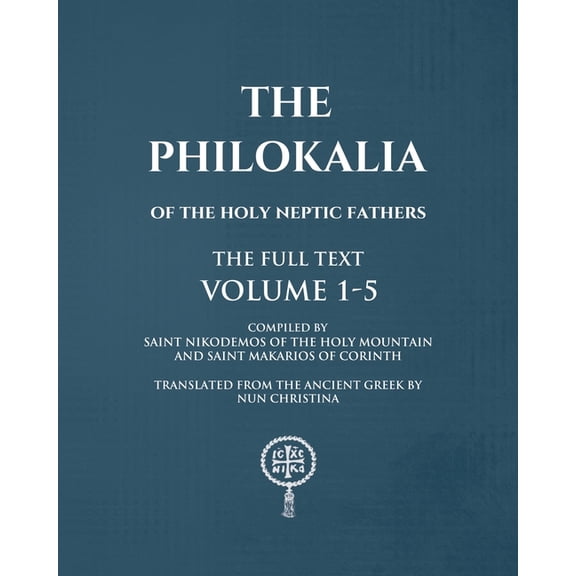 The Philokalia Volumes 1 - 5 The FULL Text, (Paperback)