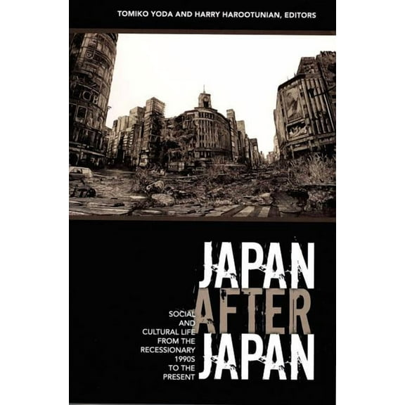 Asia-Pacific: Culture, Politics, and Soc Japan After Japan: Social and Cultural Life from the Recessionary 1990s to the Present, (Paperback)