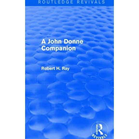 Routledge Revivals A John Donne Companion (Routledge Revivals), (Hardcover)