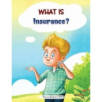 What is Insurance?: A financial literacy story and workbook for kids, (Paperback)