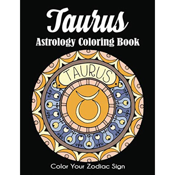 Pre-Owned Taurus Astrology Coloring Book: Color Your Zodiac Sign, (Paperback)