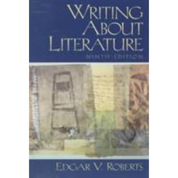 Pre-Owned Writing About Literature (9th Edition) (Paperback) 013081430X 9780130814302