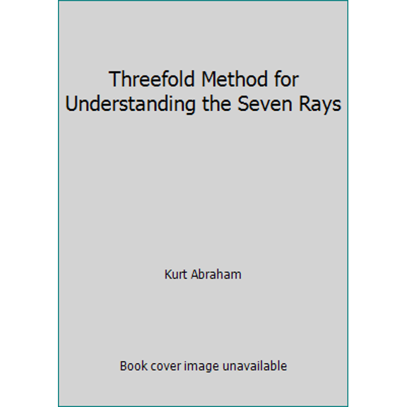Pre-Owned Threefold Method for Understanding the Seven Rays (Paperback) 0960900284 9780960900282