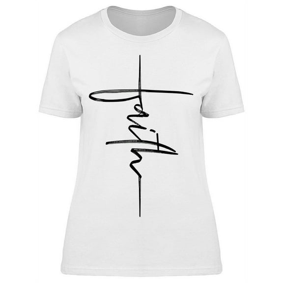 Just Have Faith T-Shirt Women -Image by Shutterstock, Female Large