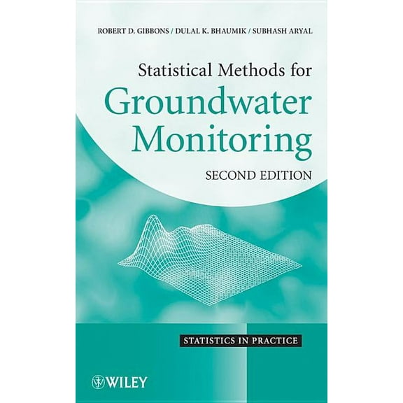 Statistics in Practice Statistical Methods for Groundwater Monitoring, Second Edition, Book 9, (Hardcover)