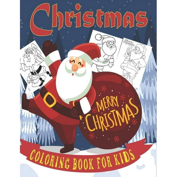 Christmas Coloring Book for Kids: christmas coloring pages fun and relaxing illustrations of santa claus for Children Ul, (Paperback)