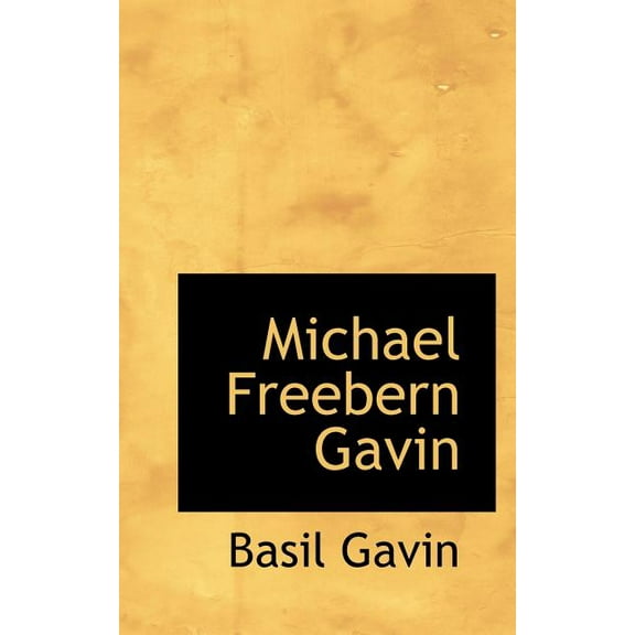 Michael Freebern Gavin, (Paperback)