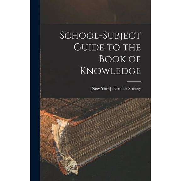 School-subject Guide to the Book of Knowledge, (Paperback)