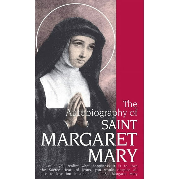 The Autobiography of St. Margaret Mary Alacoque, (Paperback)